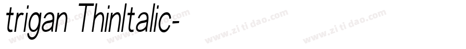 trigan ThinItalic字体转换